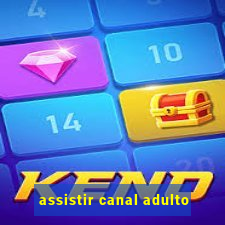 assistir canal adulto